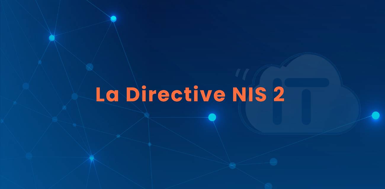 La Directive NIS 2 et son Impact sur la Cybersécurité