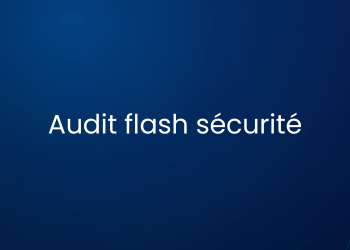 Audit flash sécurité